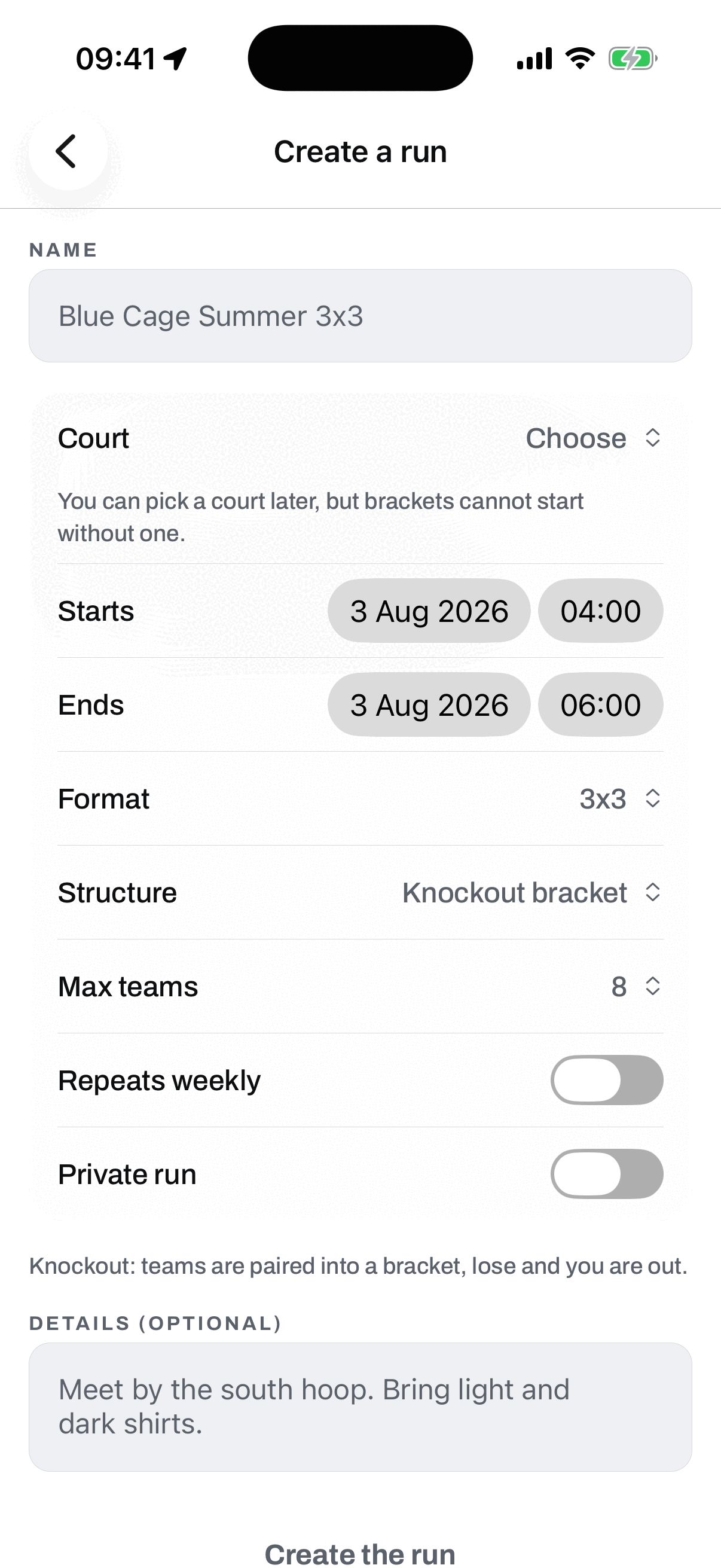 The create a run screen: a name, a court to choose, start and end times, a 3x3 format with a knockout bracket structure and a max teams count, plus repeats weekly and private run switches.